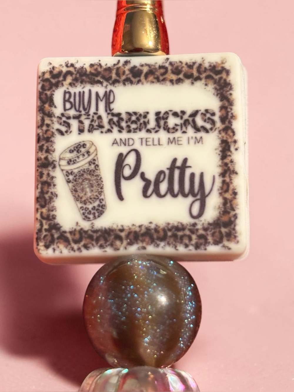 Handmade Metallic Pen with “Buy me Starbucks and tell me I’m Pretty “ - Picture 2 of 2